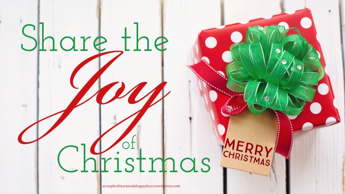 Christmastime - In all the hustle and bustle, don’t forget to share your Joy with others this Christmas!| https://acoupleofstarsandahappyface.wordpress.com